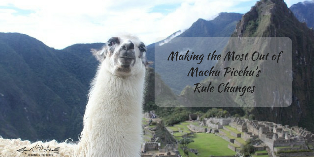 Making the Most Out of Machu Picchu’s Rule Changes