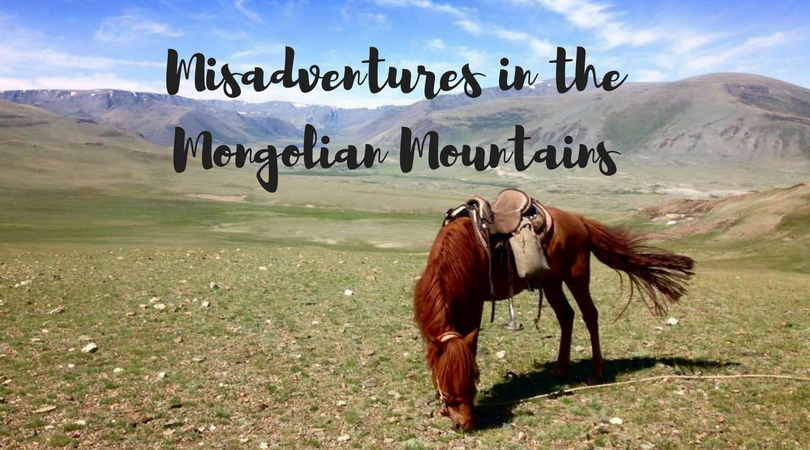 Misadventures in the Mongolian Mountains