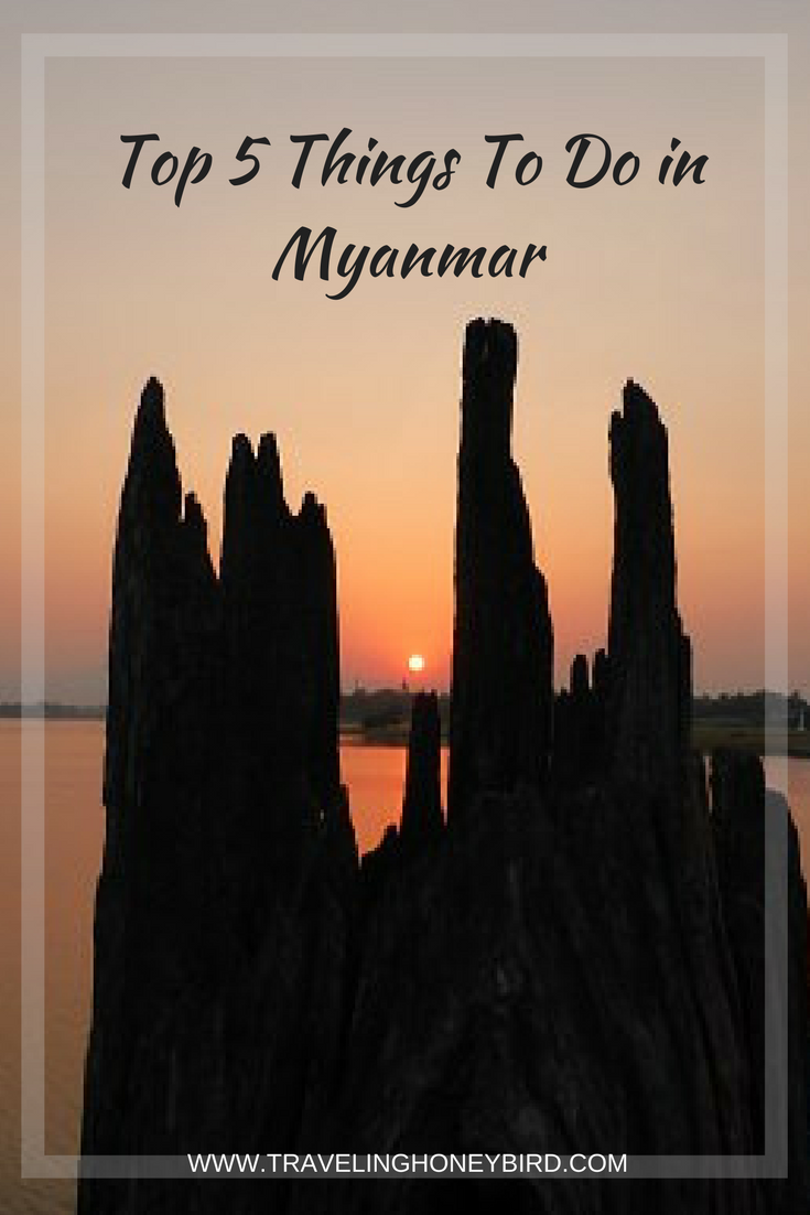 Top 5 Things To Do in Myanmar || Traveling Honeybird