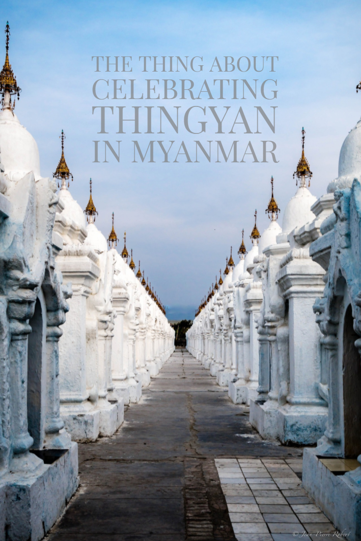 The Thing About Celebrating Thingyan in Myanmar