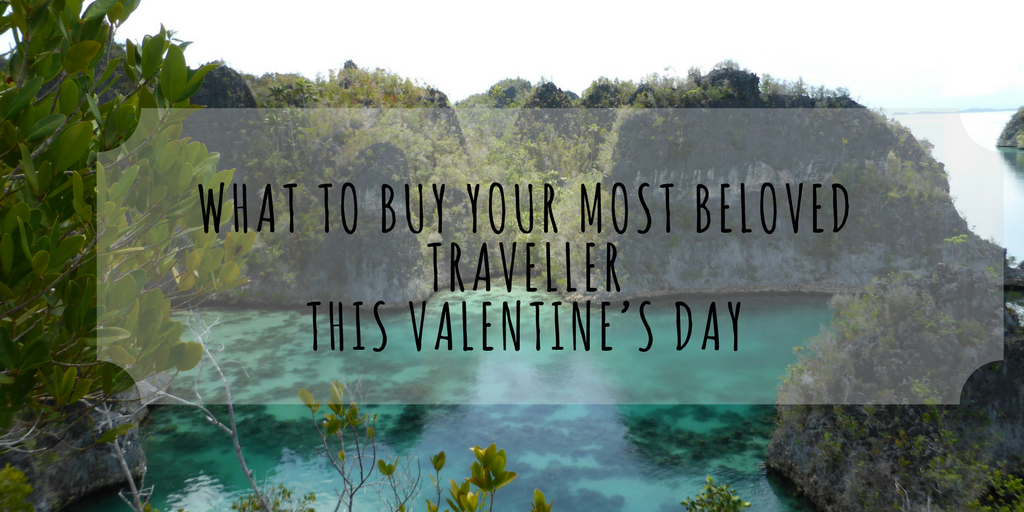 What to Buy Your Most Beloved Traveller this Valentine’s Day