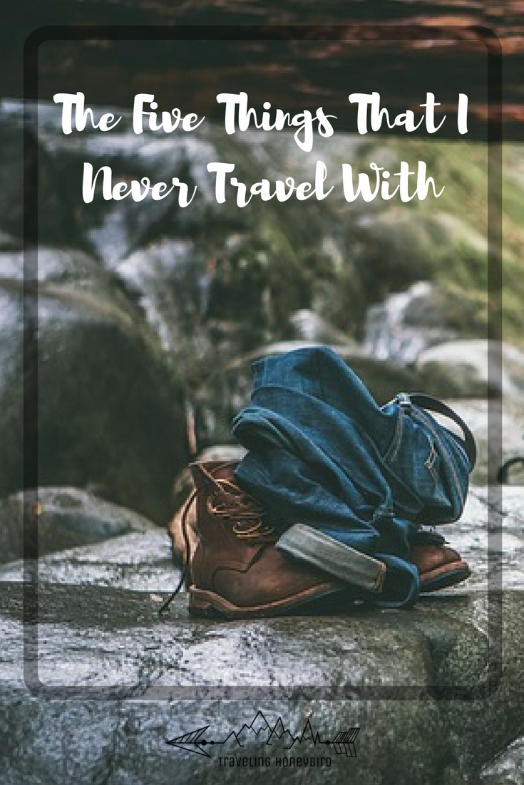 The Five Things That I Never Travel With