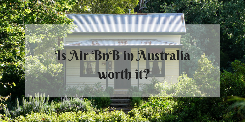 Is Air BnB in Australia worth it?