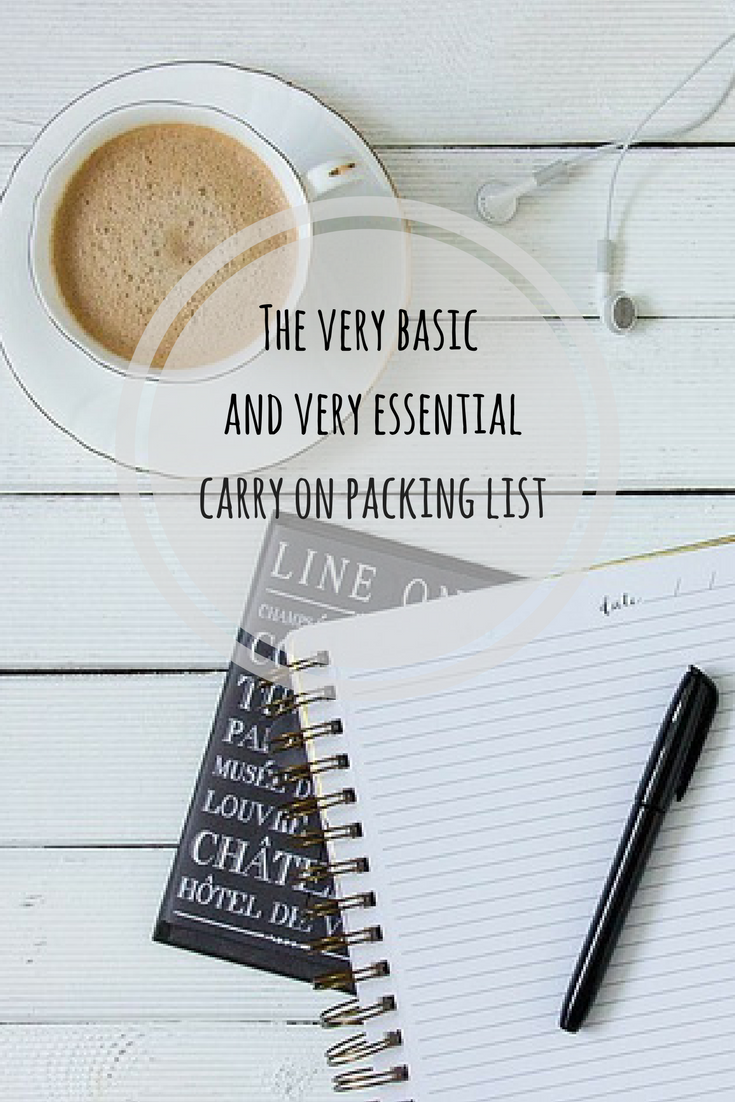 The very basic and very essential carry on packing list