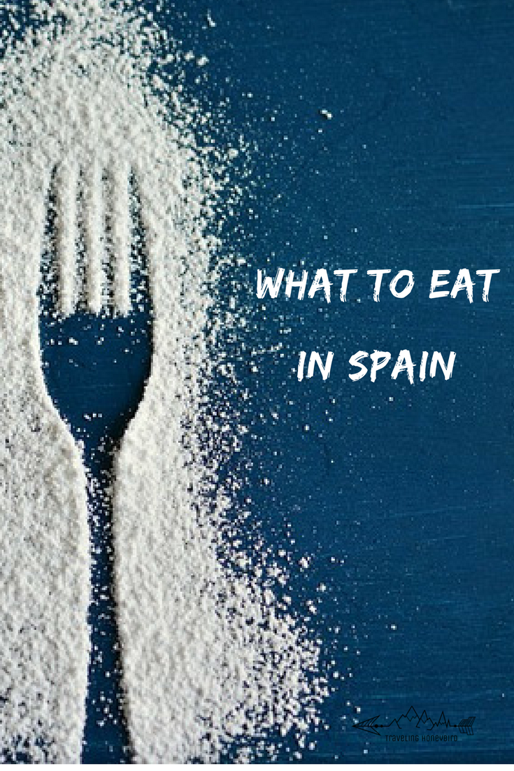 What to eat in Spain Traveling Honeybird