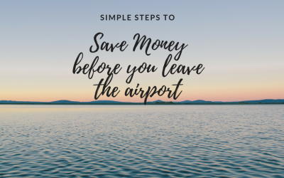 Simple Steps to Save Money Before You Leave the Airport