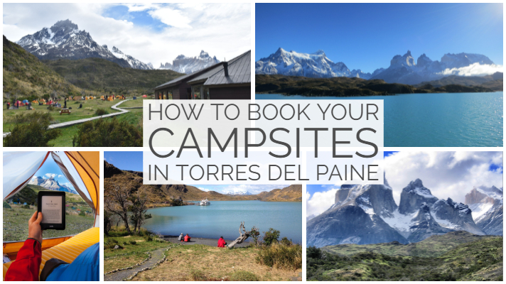 Preparing for Patagonia – How to book a campsite in Torres Del Paine