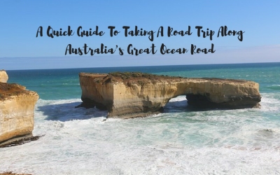 A Quick Guide To Taking A Road Trip Along Australia’s Great Ocean Road