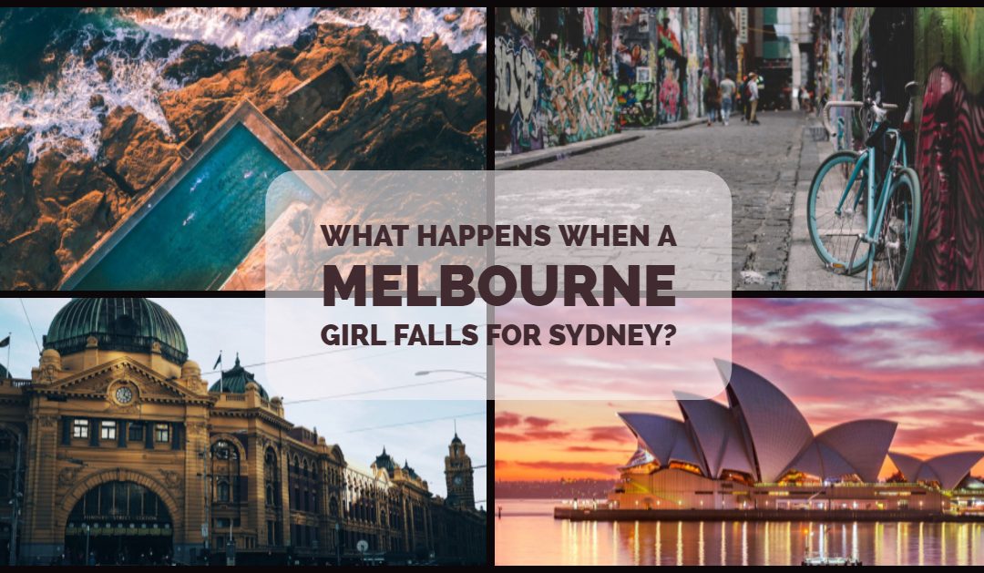 What Happens When a Melbourne Girl Falls for Sydney?
