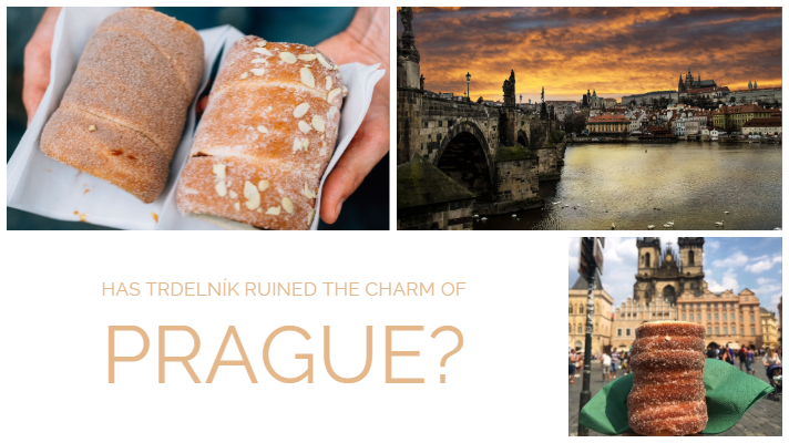 Has Trdelník Ruined The Charm of Prague?